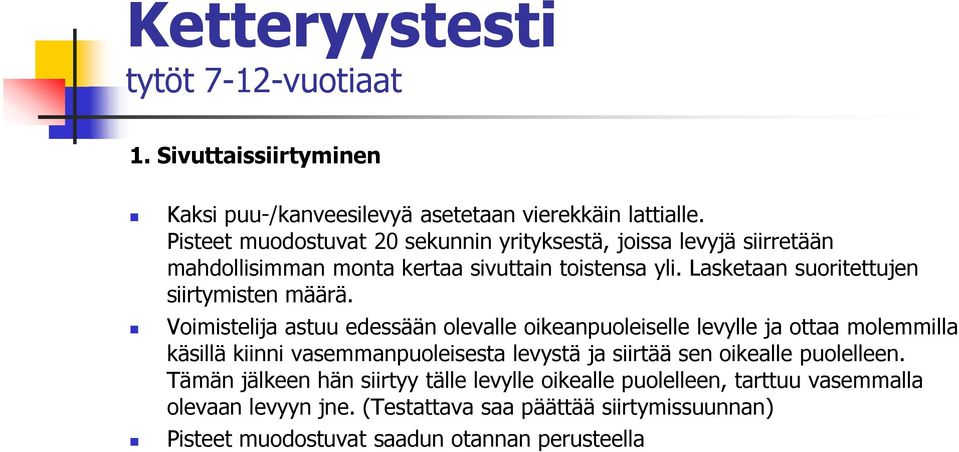 Lasketaan suoritettujen siirtymisten määrä.