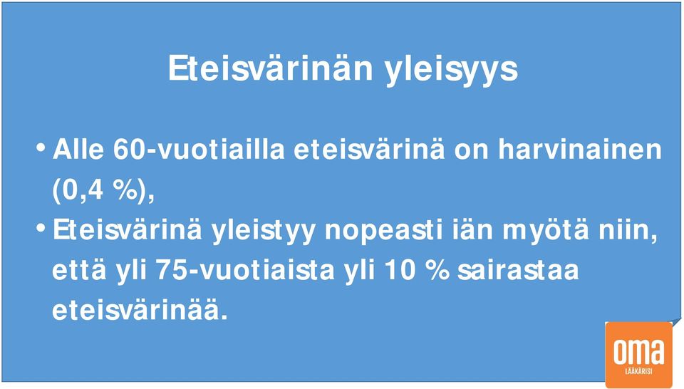 Eteisvärinä yleistyy nopeasti iän myötä