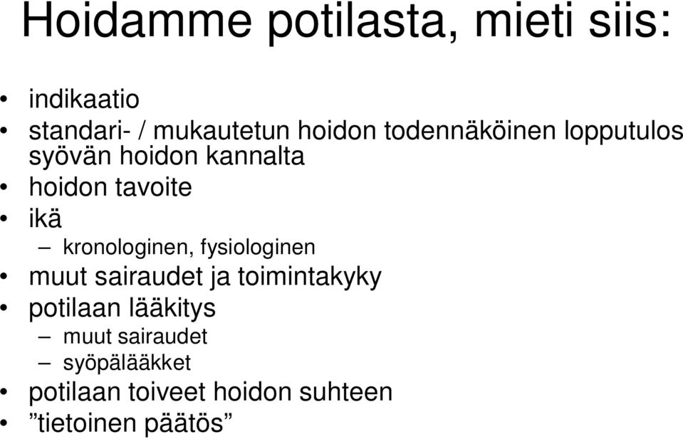 kronologinen, fysiologinen muut sairaudet ja toimintakyky potilaan