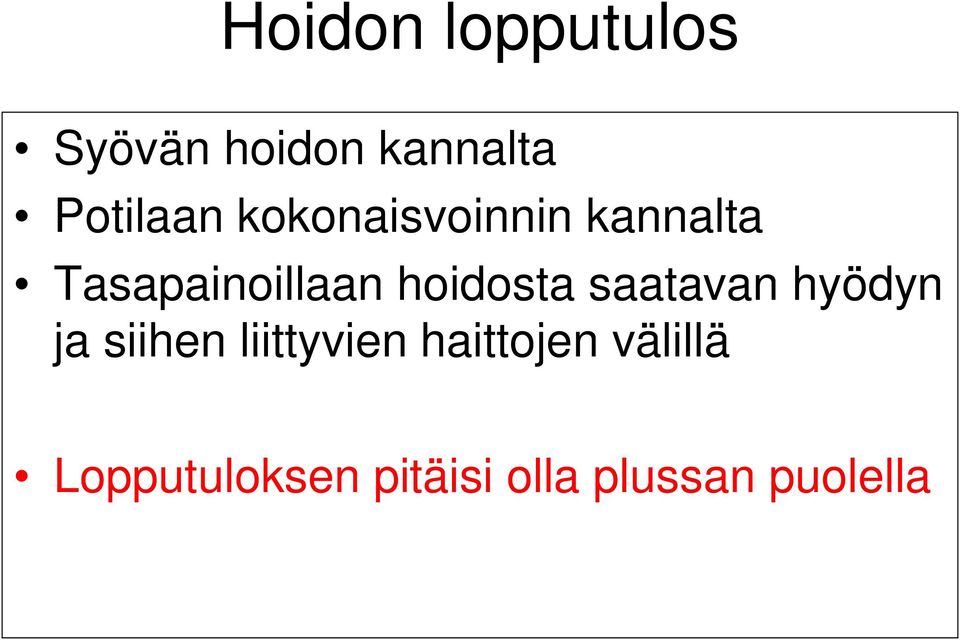 saatavan hyödyn ja siihen liittyvien haittojen