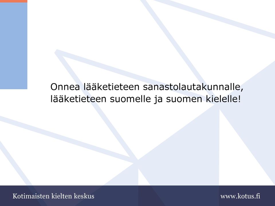 lääketieteen suomelle ja