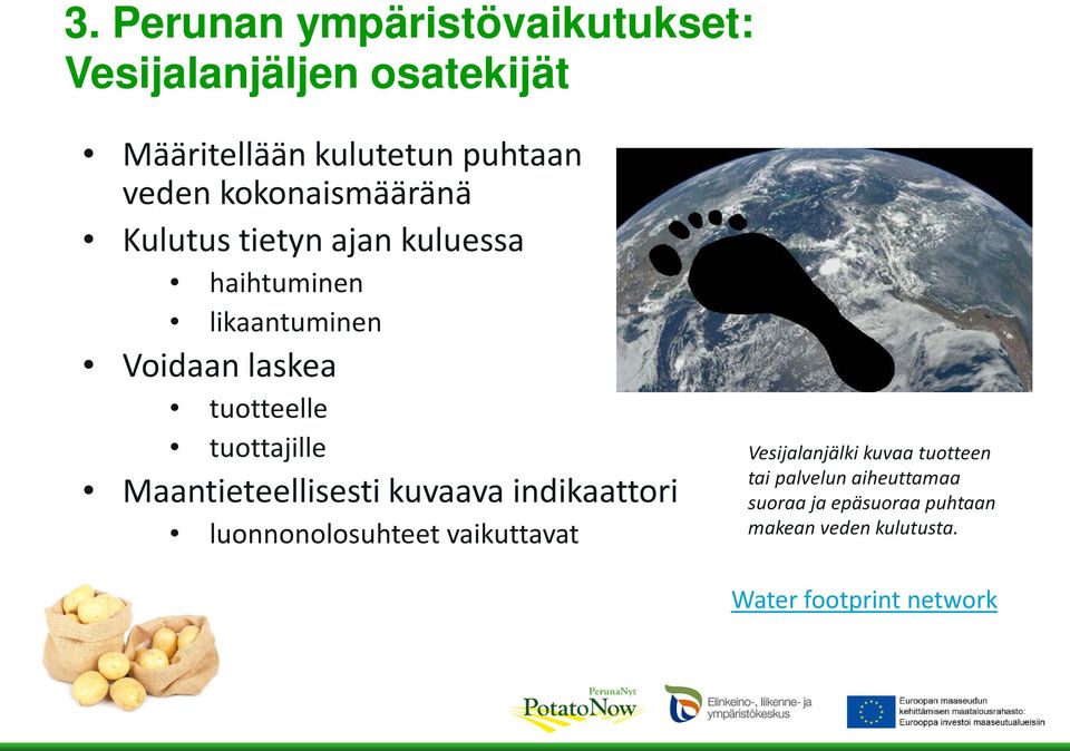 Maantieteellisesti kuvaava indikaattori luonnonolosuhteet vaikuttavat Vesijalanjälki kuvaa