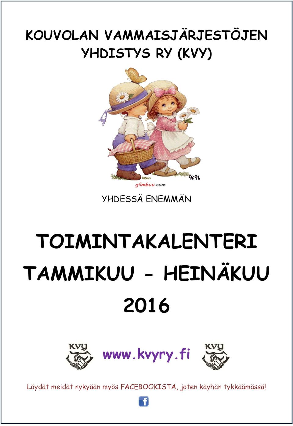 HEINÄKUU 2016 www.kvyry.