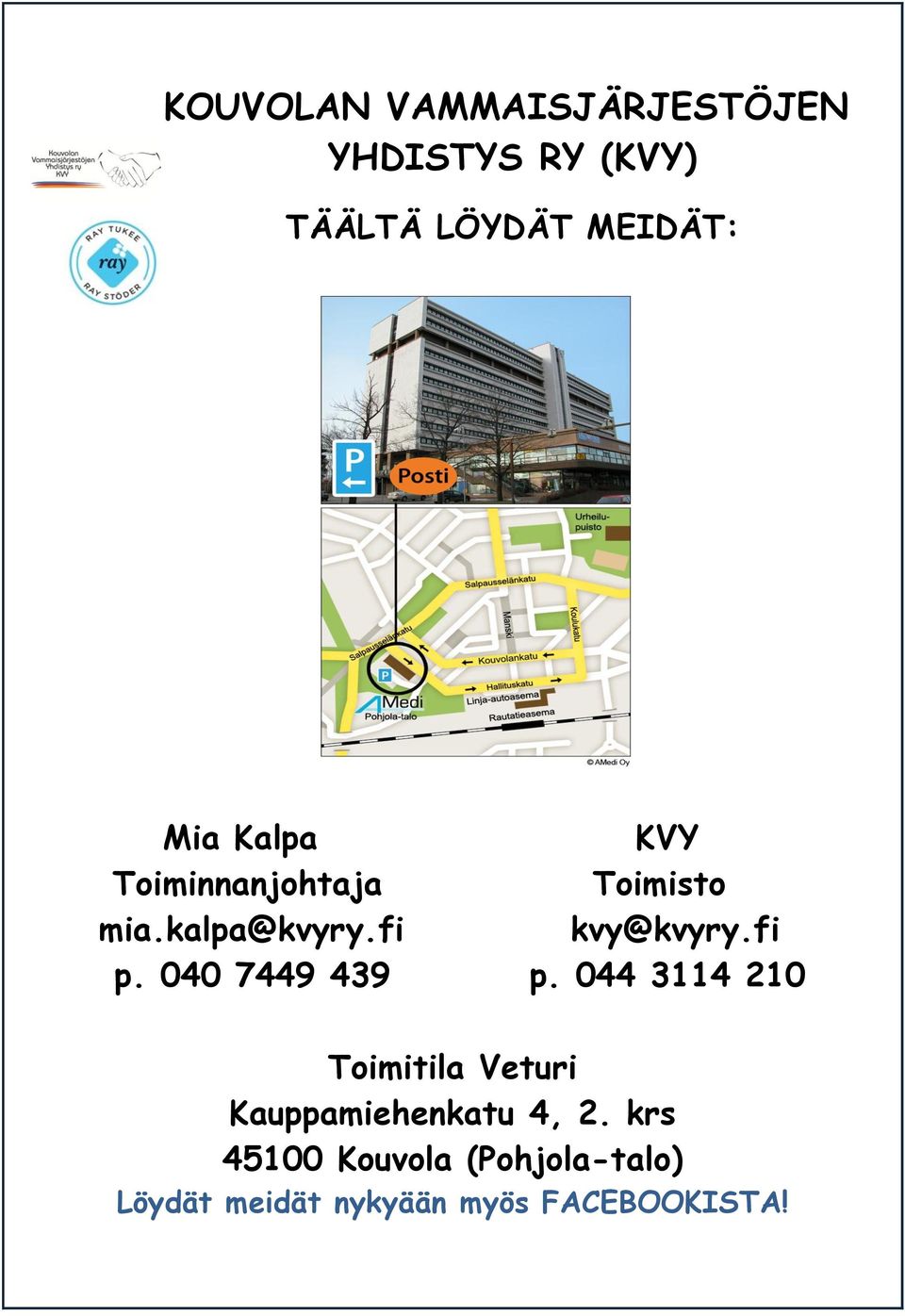 040 7449 439 p. 044 3114 210 Toimitila Veturi Kauppamiehenkatu 4, 2.