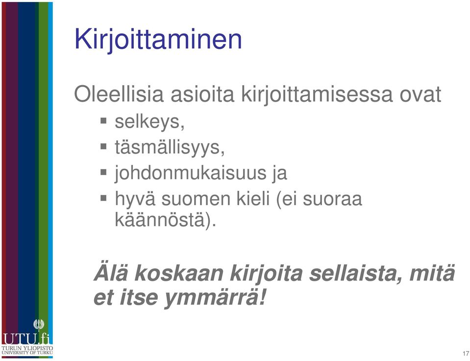 johdonmukaisuus ja hyvä suomen kieli (ei suoraa