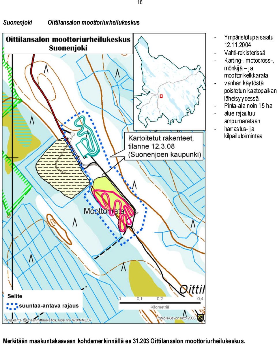 poistetun kaatopaikan läheisyydessä.