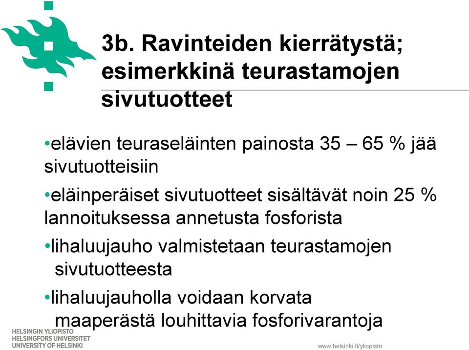 lannoituksessa annetusta fosforista lihaluujauho valmistetaan teurastamojen sivutuotteesta