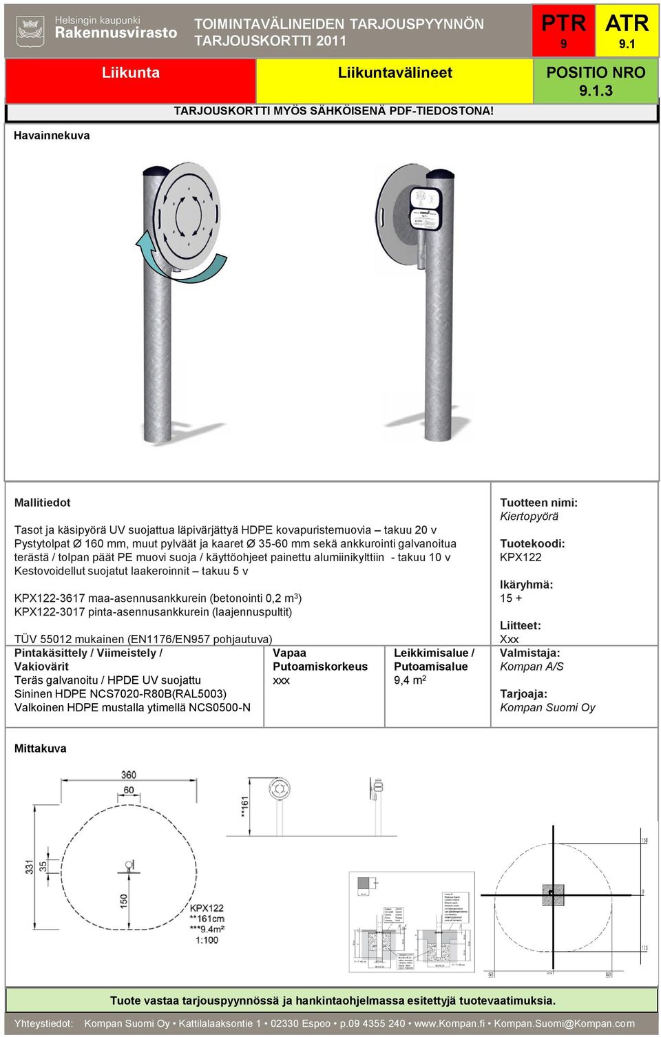 TÜV 55012 mukainen (EN1176/EN57 pohjautuva) xxx Valkoinen HDPE mustalla ytimellä NCS0500-N,4 m 2