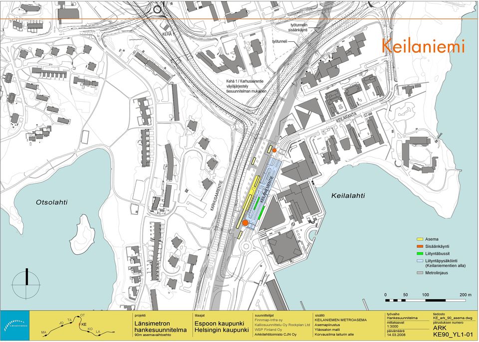 (Keilaniementien alla) Metrolinjaus 100 200 m M T L ILNIEMEN METROSEM Kalliosuunnittelu Oy Rockplan Ltd