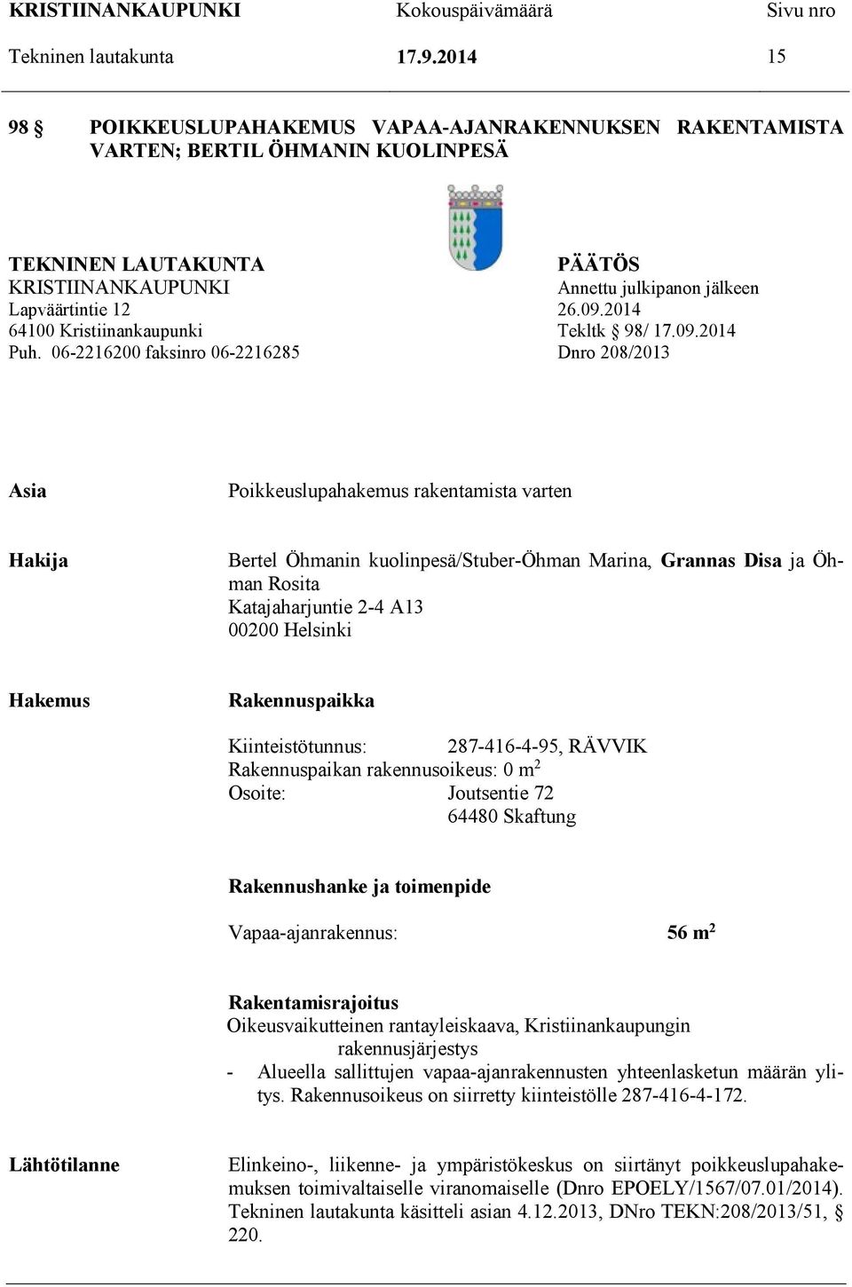 2014 64100 Kristiinankaupunki Tekltk 98/ 17.09.2014 Puh.