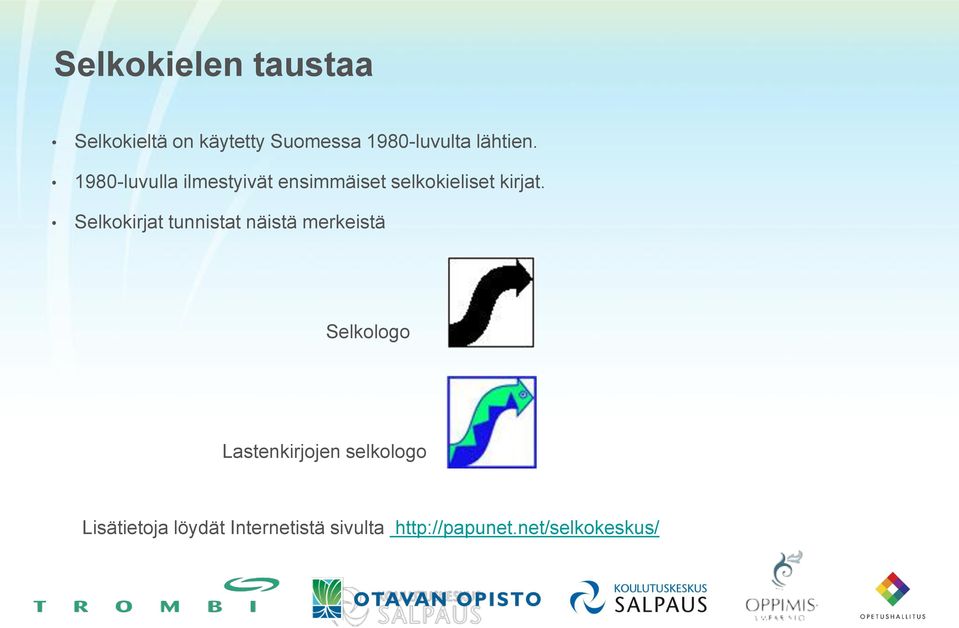 Selkokirjat tunnistat näistä merkeistä Selkologo Lastenkirjojen