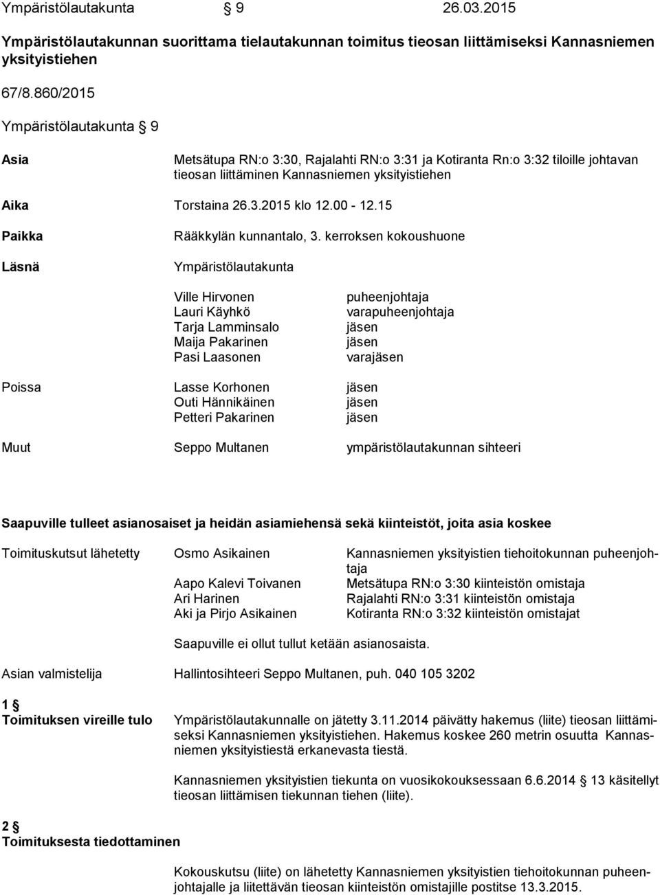 00-12.15 Paikka Läsnä Rääkkylän kunnantalo, 3.