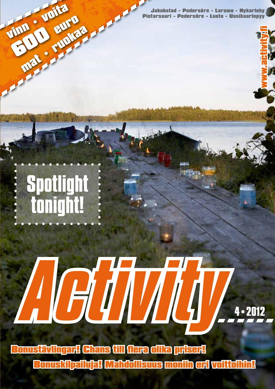activity.fi Spotlight tonight! Activity4 2012 Bonustävlingar!
