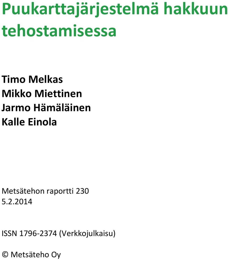 Kalle Einola Metsätehon raportti 23
