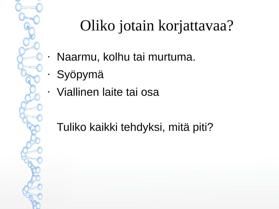 Syöpymä Viallinen laite tai