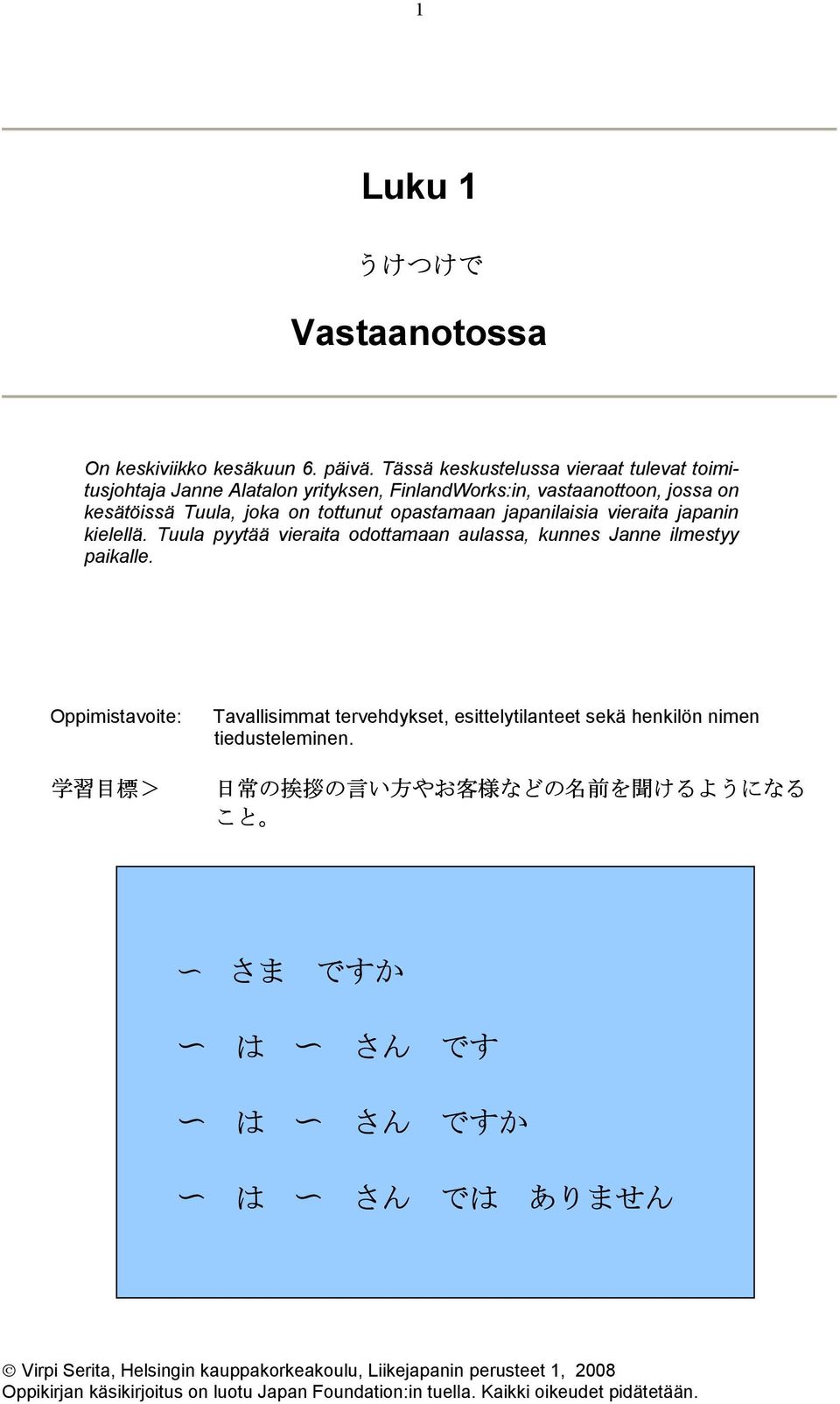 Tuula, joka on tottunut opastamaan japanilaisia vieraita japanin kielellä.