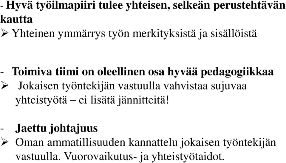 työntekijän vastuulla vahvistaa sujuvaa yhteistyötä ei lisätä jännitteitä!