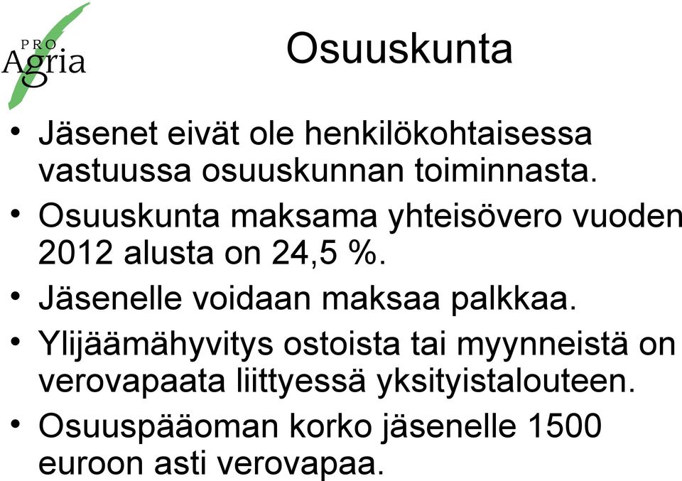 Jäsenelle voidaan maksaa palkkaa.