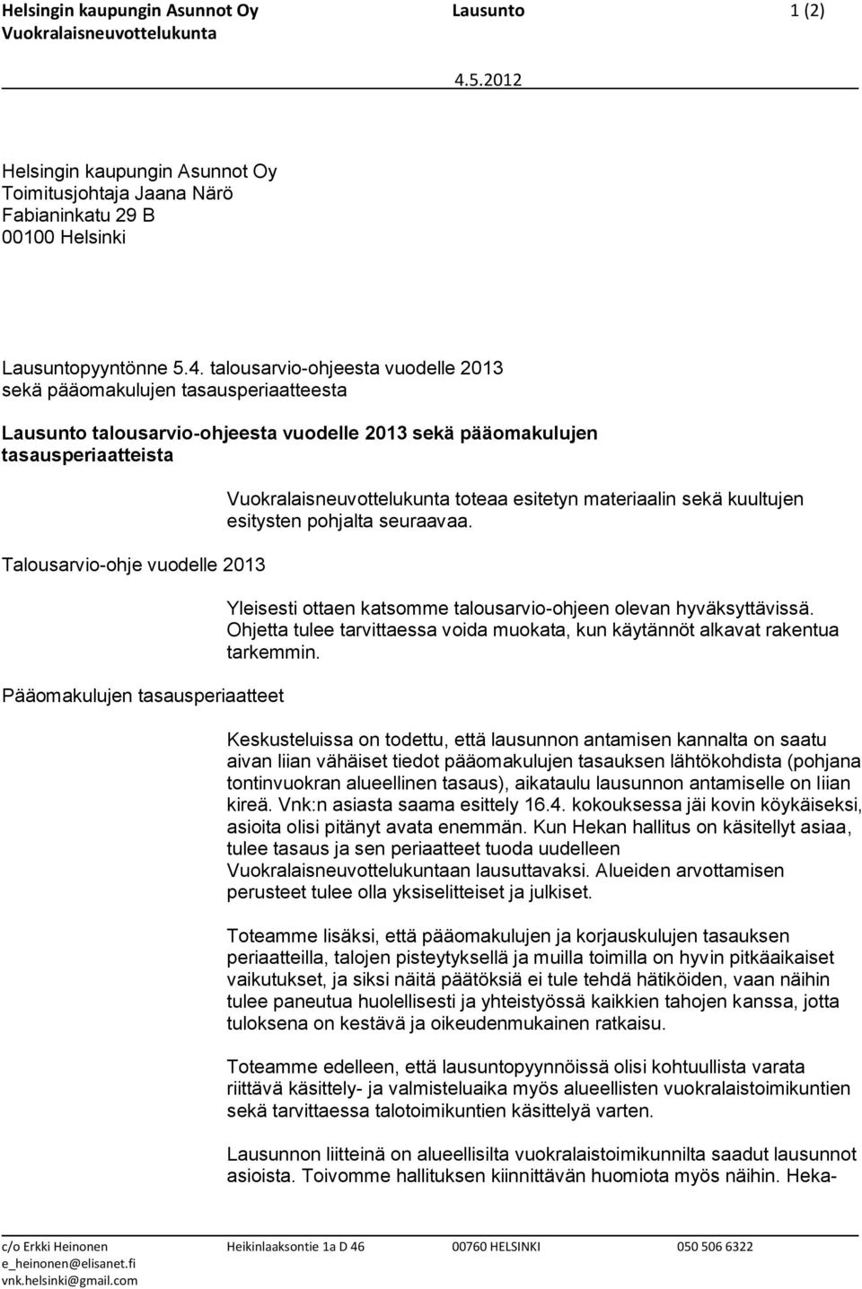 talousarvio-ohjeesta vuodelle 2013 sekä pääomakulujen tasausperiaatteesta Lausunto talousarvio-ohjeesta vuodelle 2013 sekä pääomakulujen tasausperiaatteista Talousarvio-ohje vuodelle 2013