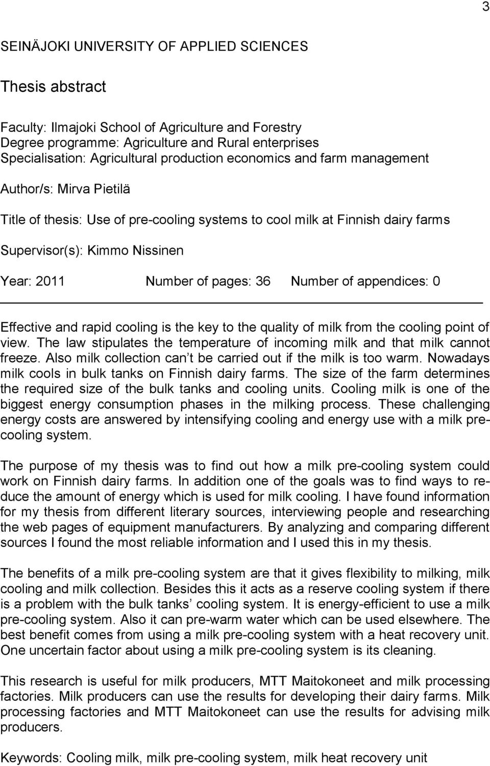 pages: 36 Number of appendices: 0 Effective and rapid cooling is the key to the quality of milk from the cooling point of view.