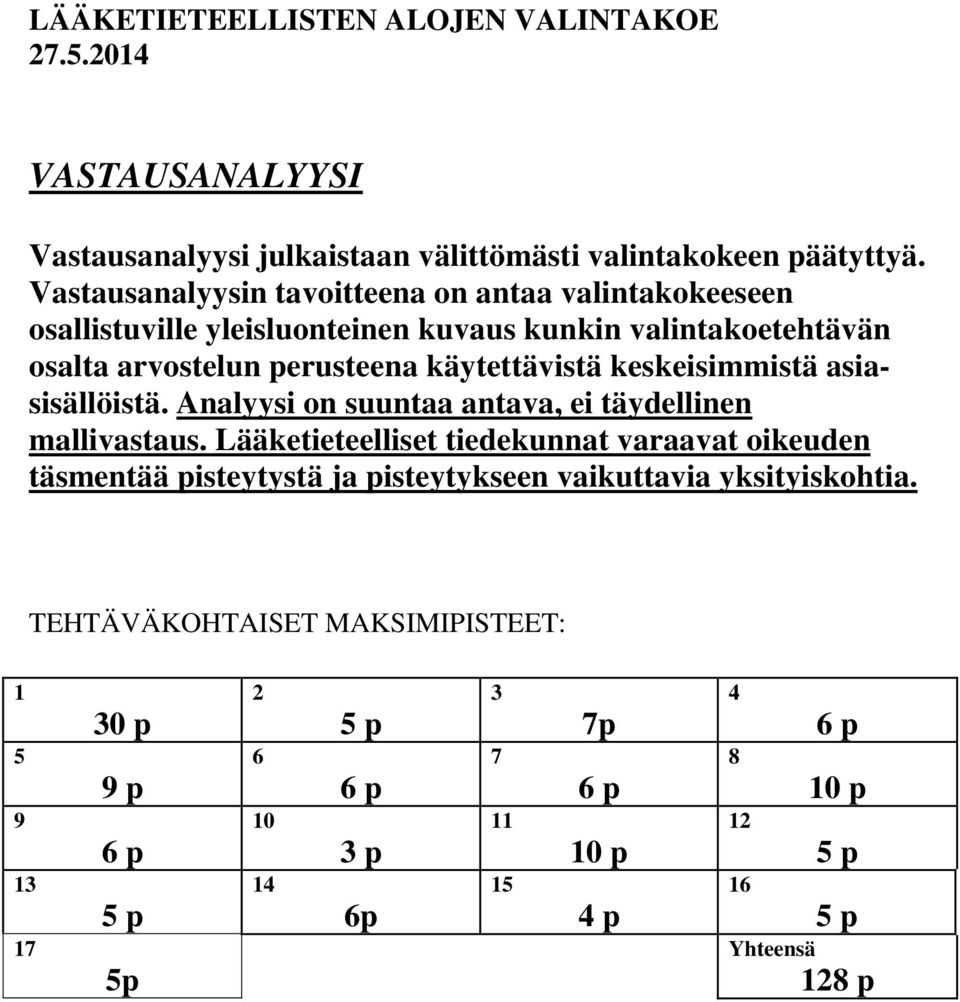 käytettävistä keskeisimmistä asiasisällöistä. Analyysi on suuntaa antava, ei täydellinen mallivastaus.