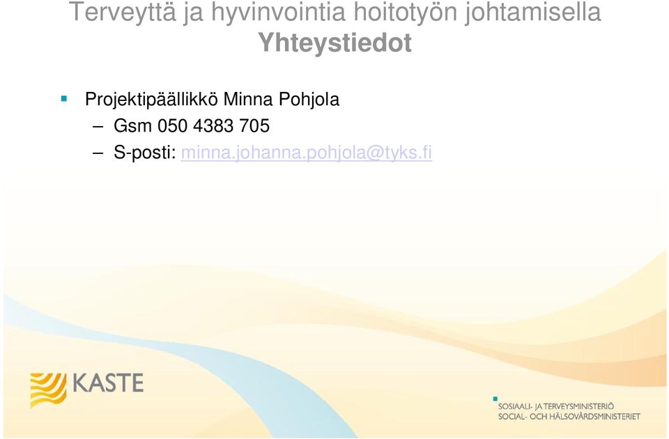 Projektipäällikkö Minna Pohjola Gsm
