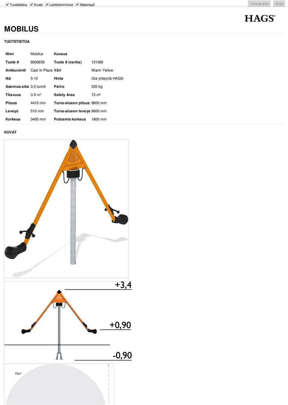 yhteyttä HAGS Asennus aika 3.5 tunnit Paino 335 kg Tilavuus 3.