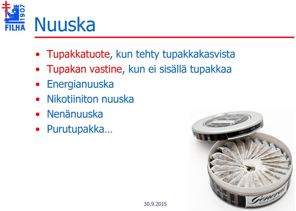 kun ei sisällä tupakkaa