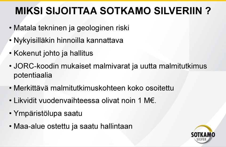 ja hallitus JORC-koodin mukaiset malmivarat ja uutta malmitutkimus potentiaalia