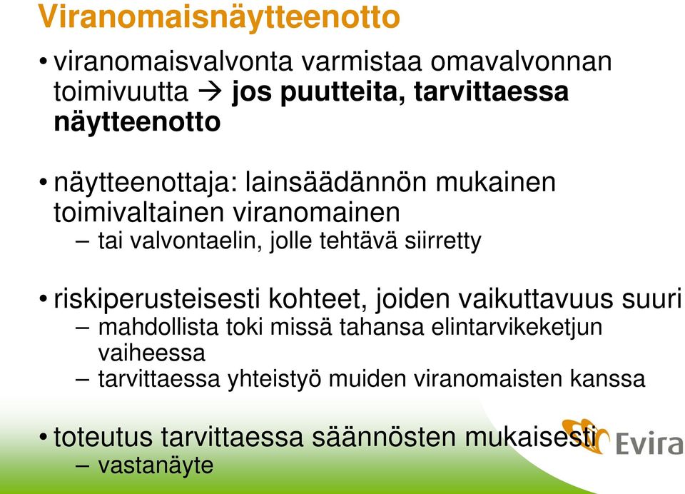 siirretty riskiperusteisesti kohteet, joiden vaikuttavuus suuri mahdollista toki missä tahansa