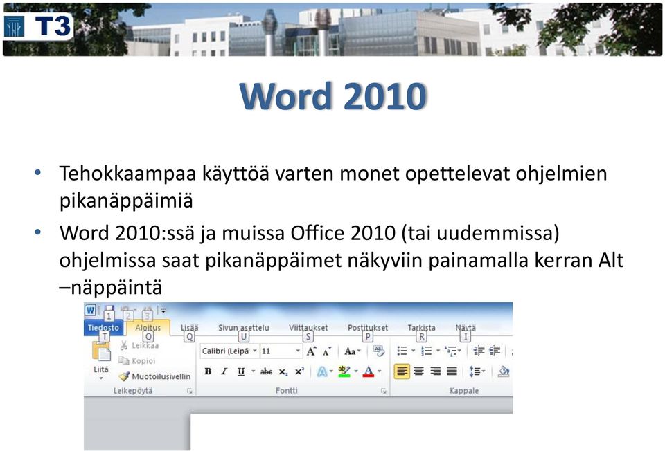 ja muissa Office 2010 (tai uudemmissa) ohjelmissa