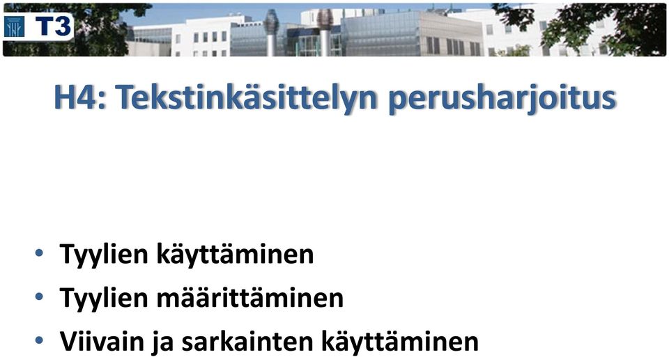 käyttäminen Tyylien