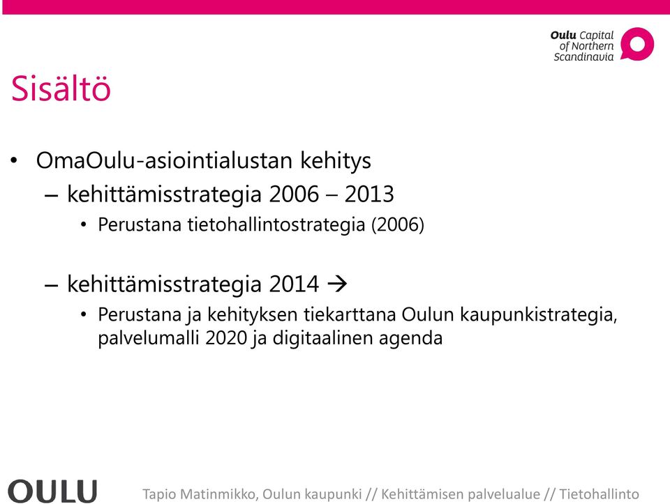 tietohallintostrategia (2006) kehittämisstrategia 2014