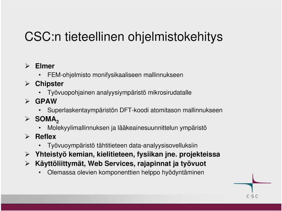 Molekyylimallinnuksen ja lääkeainesuunnittelun ympäristö Reflex Työvuoympäristö tähtitieteen data-analyysisovelluksiin