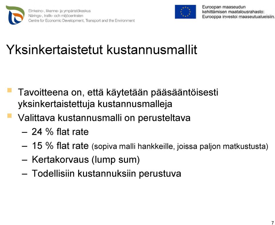 kustannusmalli on perusteltava 24 % flat rate 15 % flat rate (sopiva malli