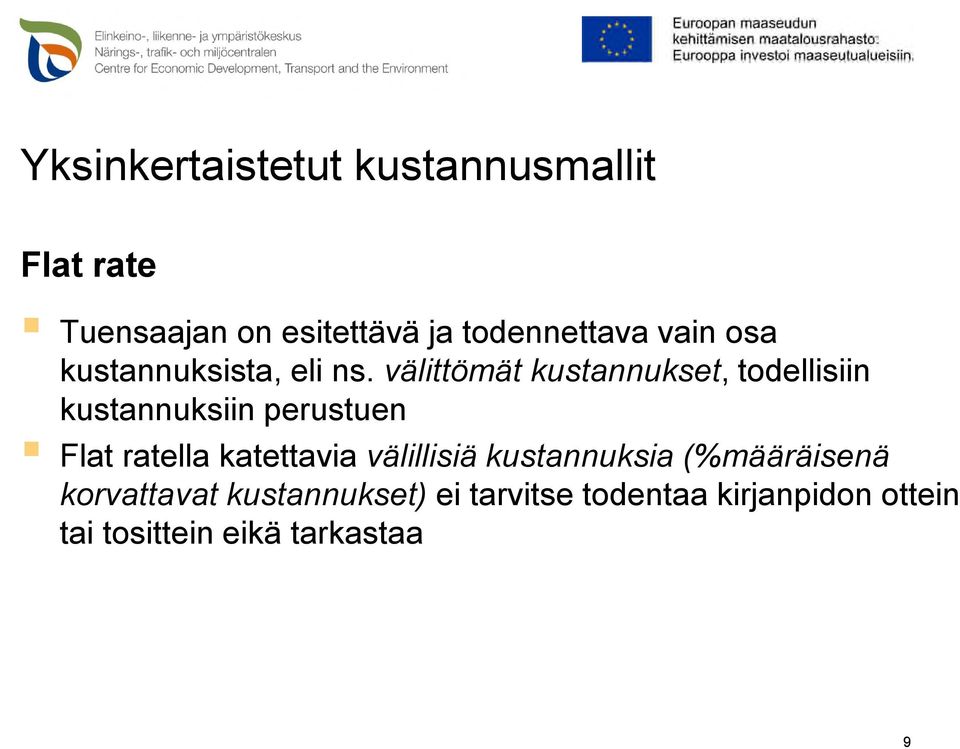 välittömät kustannukset, todellisiin kustannuksiin perustuen Flat ratella