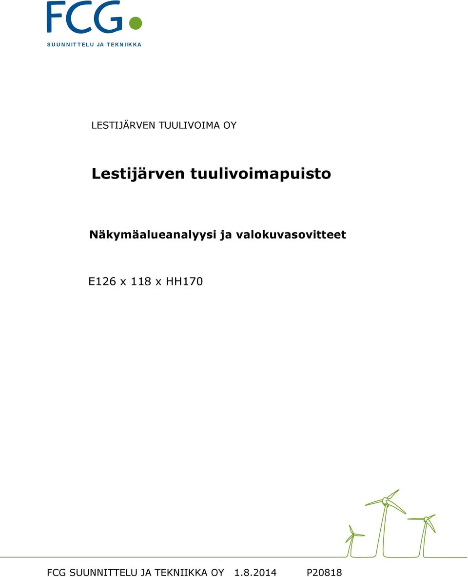 Näkymäalueanalyysi ja valokuvasovitteet E126 x