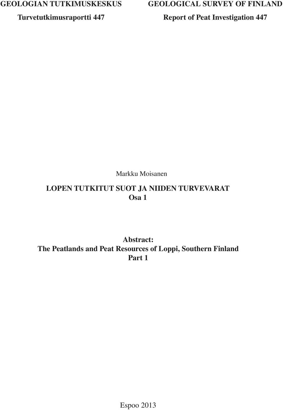 Moisanen LOPEN TUTKITUT SUOT JA NIIDEN TURVEVARAT Osa 1 Abstract: