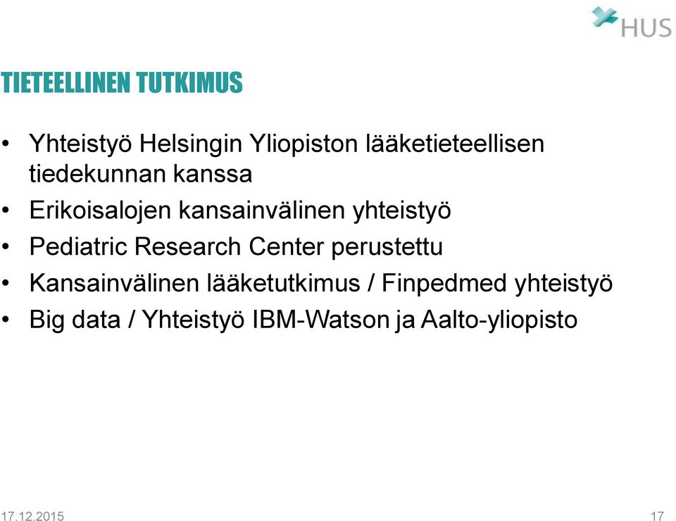 Research Center perustettu Kansainvälinen lääketutkimus / Finpedmed