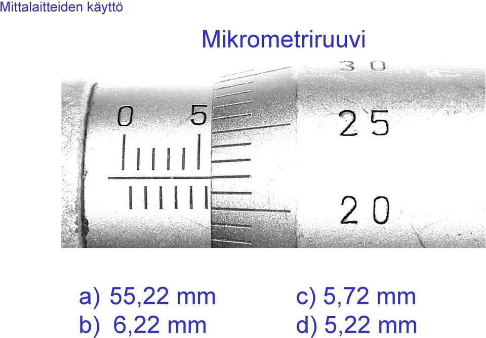 Mikrometriruuvi a)