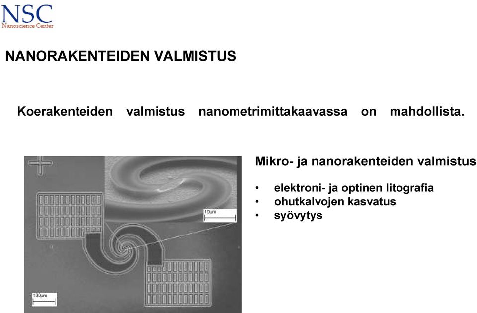 Mikro- ja nanorakenteiden valmistus elektroni-