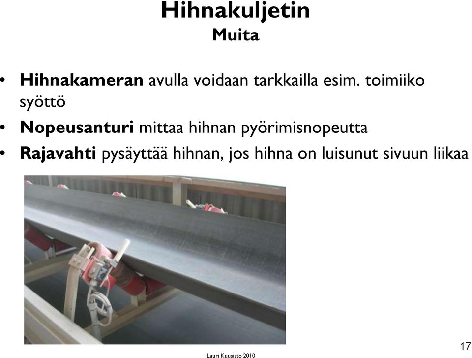 toimiiko syöttö Nopeusanturi mittaa hihnan