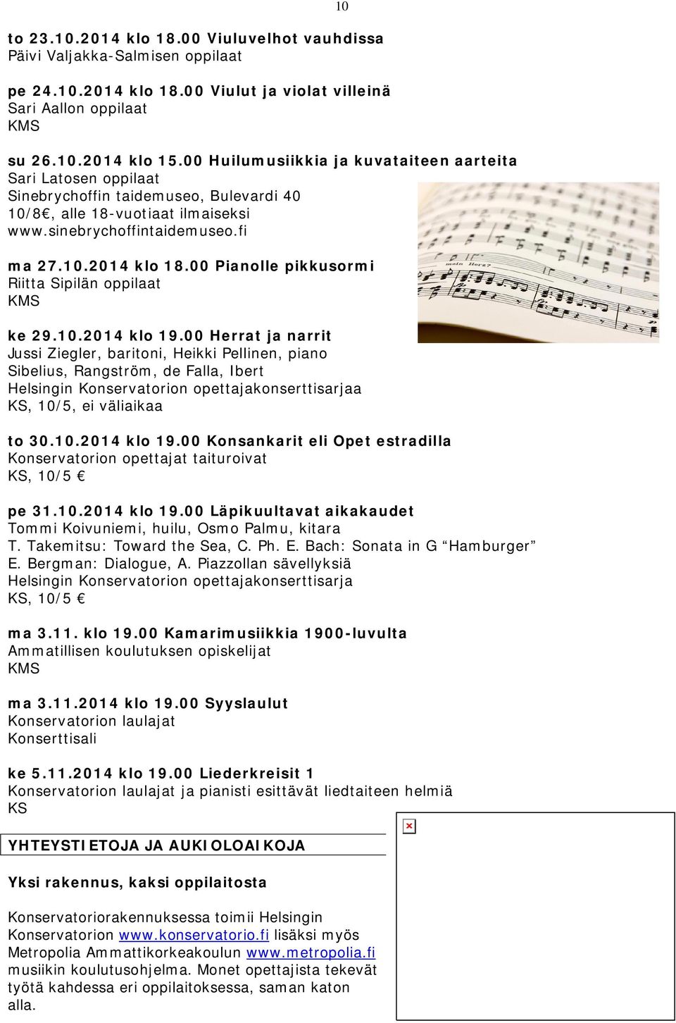 00 Pianolle pikkusormi Riitta Sipilän oppilaat KMS 10 ke 29.10.2014 klo 19.