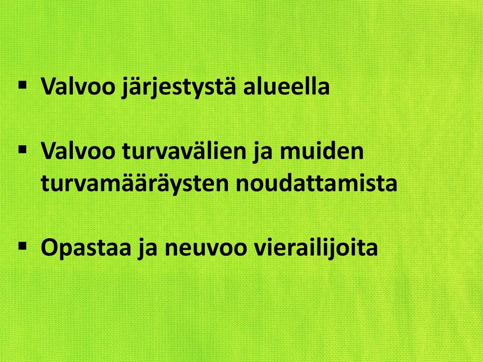 turvamääräysten noudattamista