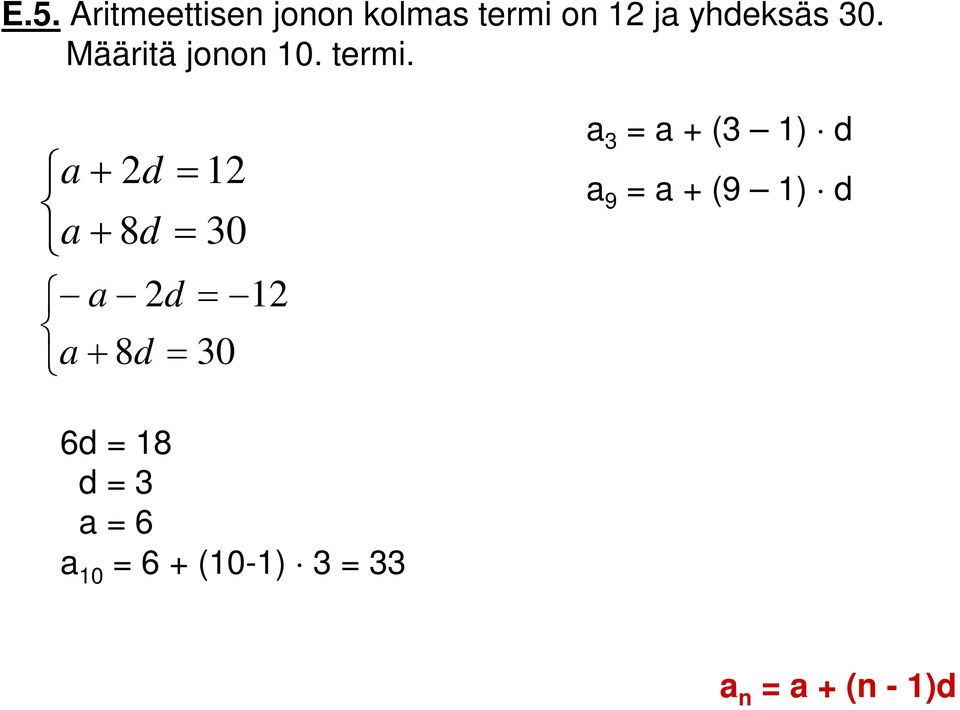 a a a + d 1 + 8d 30 a d 1 + 8d 30 a 3 a + (3 1