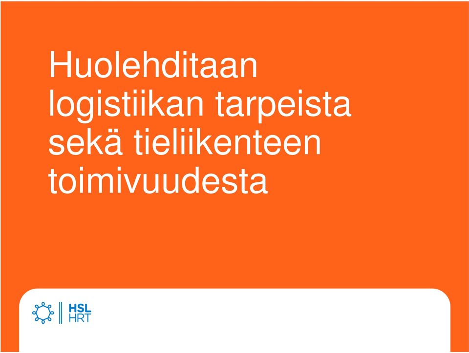 tarpeista sekä