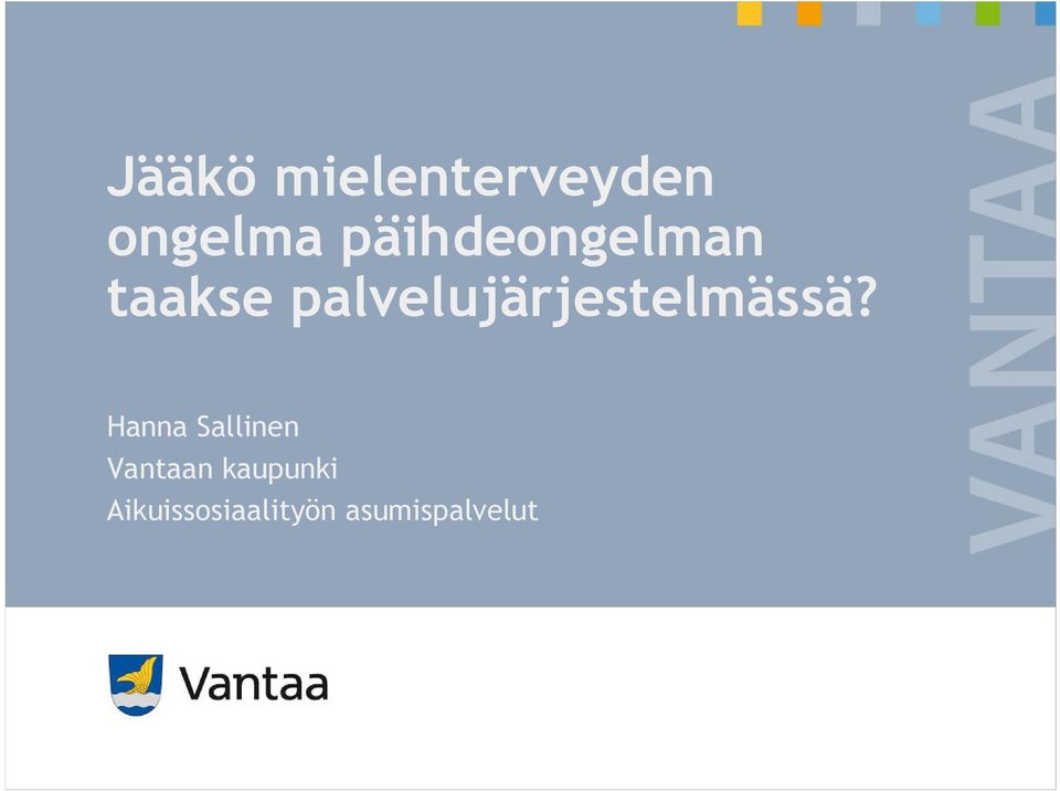 palvelujärjestelmässä?