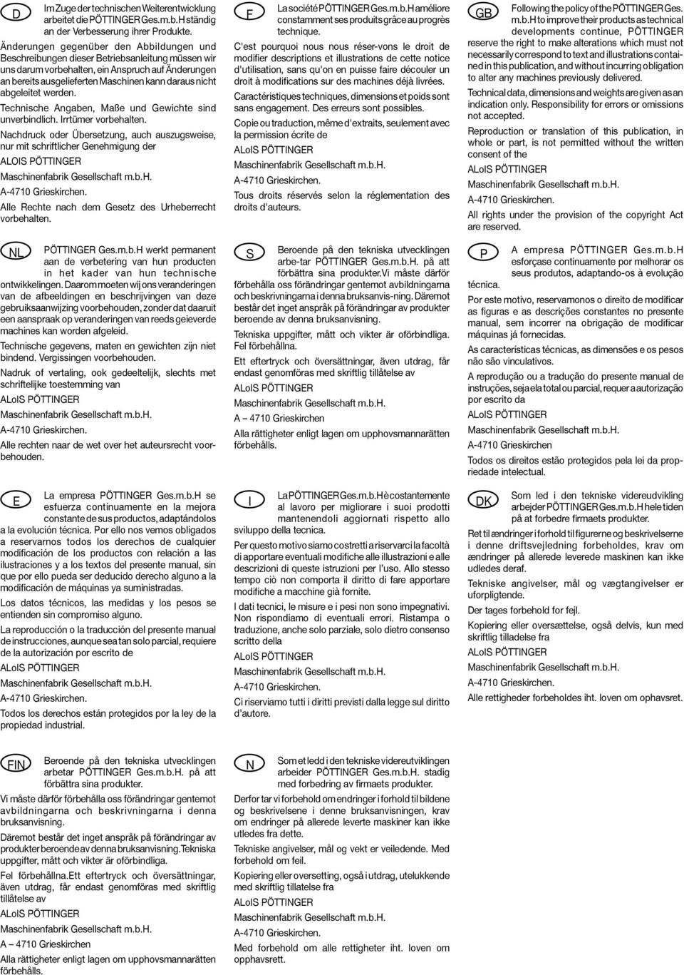 abgeleitet werden. Technische Angaben, Maße und Gewichte sind unverbindlich. Irrtümer vorbehalten.