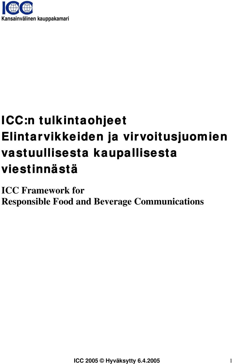 viestinnästä ICC Framework for Responsible Food