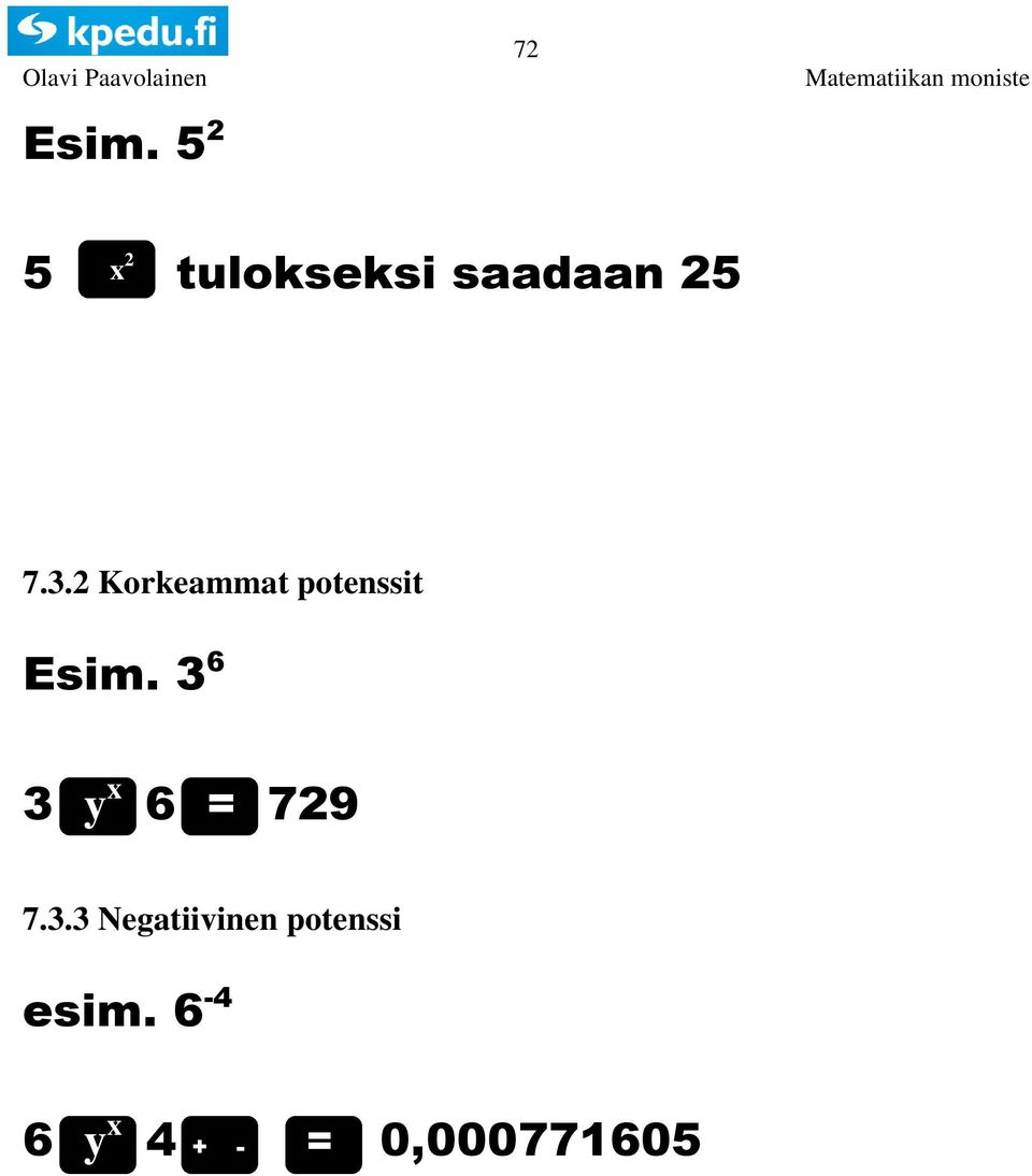 6 y x 6 = 79 7.